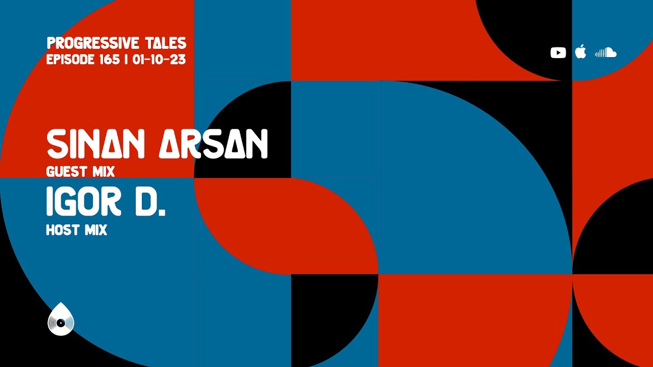 165 I Progressive Tales with Sinan Arsan & Igor D.