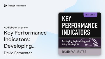 Key Performance Indicators: Developing,… by David Parmenter · Audiobook preview