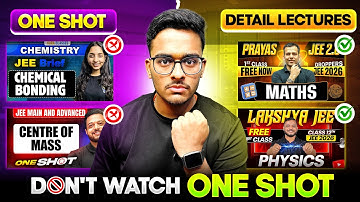 One Shots vs Detailed Lectures for JEE Mains 2026 | Is ONE SHOT Enough for JEE?🔥| JEE 2027