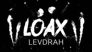 LoaX - Levdrah