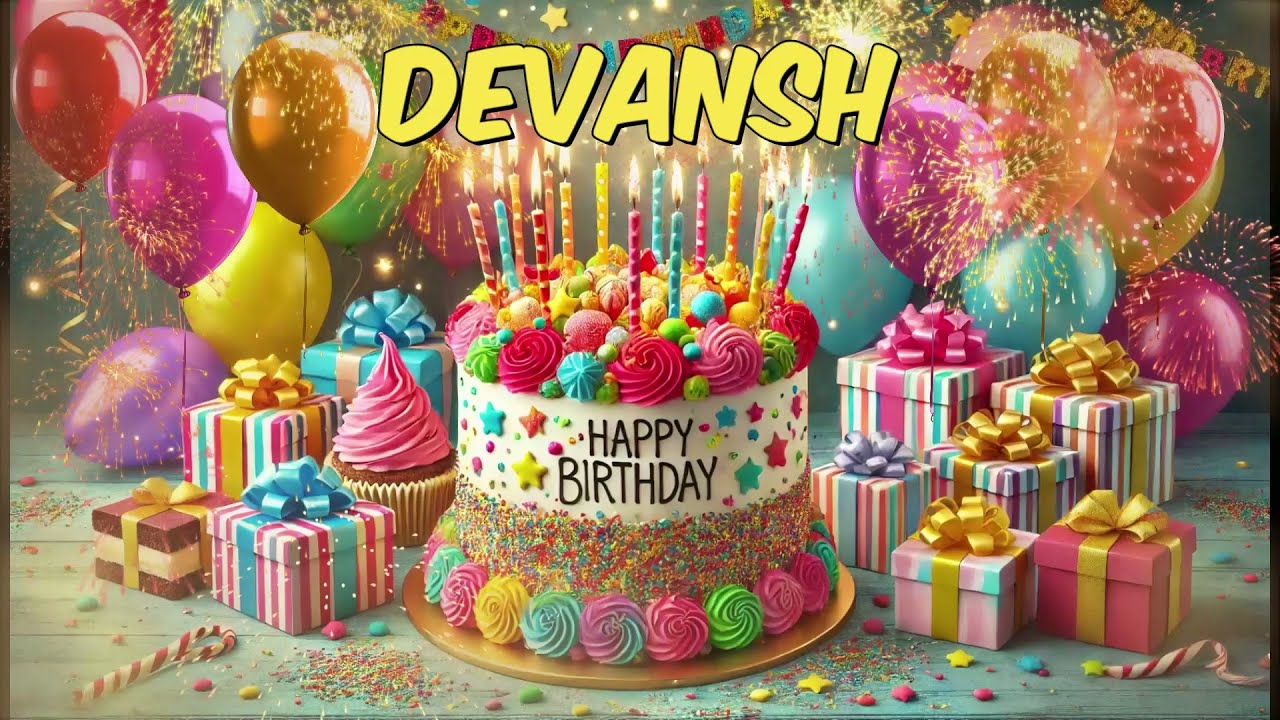 Happy Birthday Devansh - Devansh Happy Birthday Song Happy Birthday Devansh - Devansh Happy Birthday Song