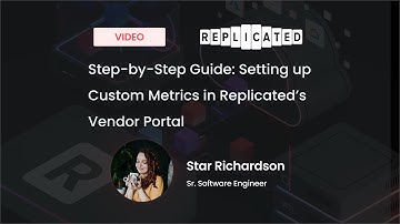 Step-by-Step Guide: Setting Up Custom Metrics in Replicated