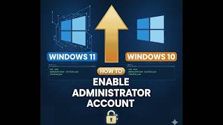 How To Enable Built-In Administrator Account In Windows 11 & 10 (2026)