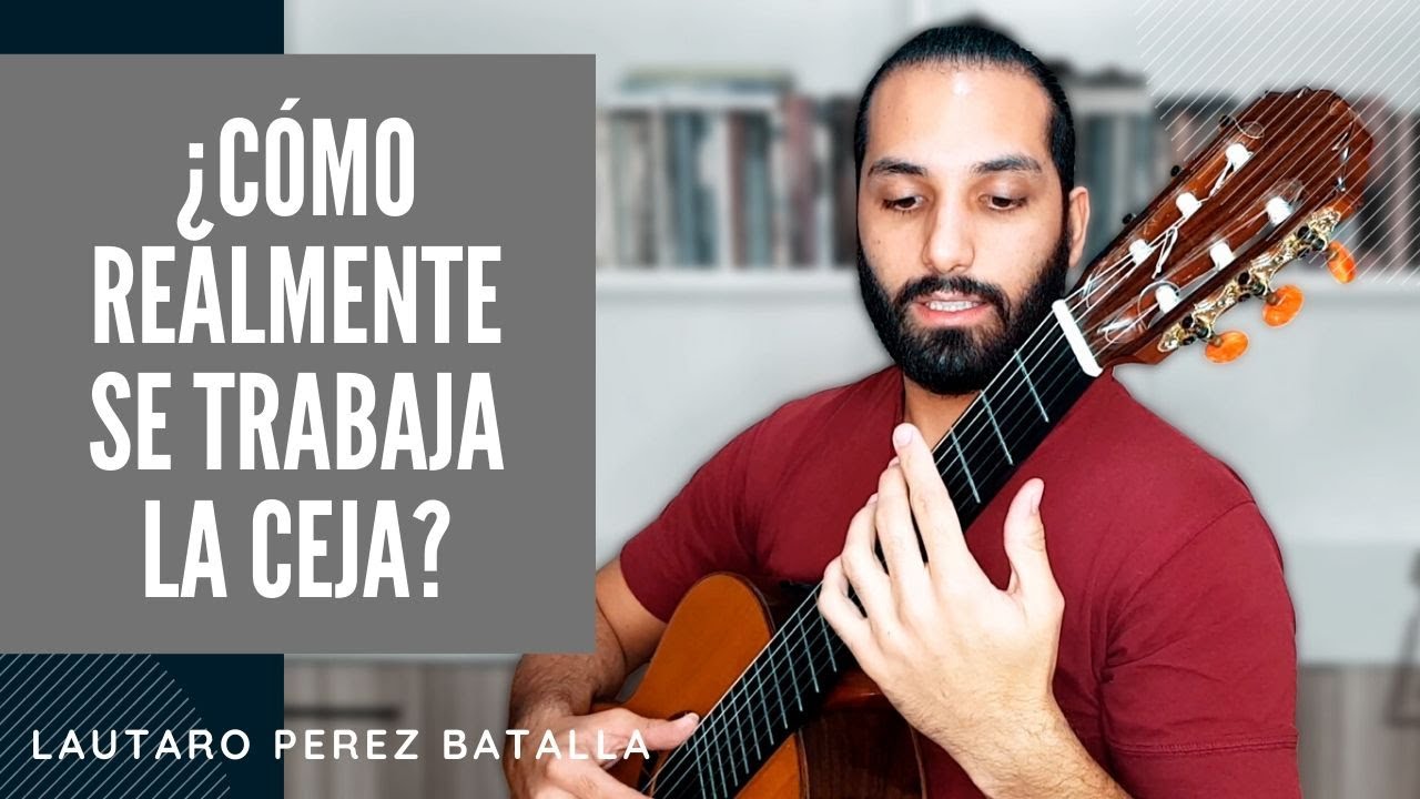 ¿Cómo REALMENTE trabajar la CEJILLA en la GUITARRA? (5 TIPOS DE CEJA)