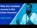 Why the candidate journey is not linear anymore  adam gordon and neelie verlinden