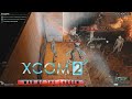 30_Штурм новобранцев (Легенда, терминатор) - XCOM 2 War of the Сhosen