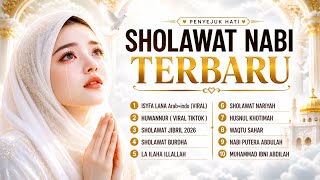 LAGU ISLAMI SEDIH 2026 😭 SHOLAWAT NABI TERBARU 🤲 FULL ALBUM PENENANG HATI PALING MENYENTUH