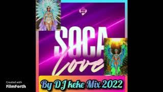 Soca Love By Dj KeKe Mix 2022 @ Trinidad And Tobago