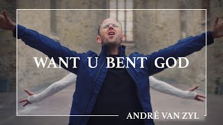 Andre Van Zyl - Want U Bent God Official Music Video