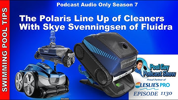 The Polaris Cleaner Turns 50! New FREEDOM Cordless Robot with Skye Svenningsen of Fluidra