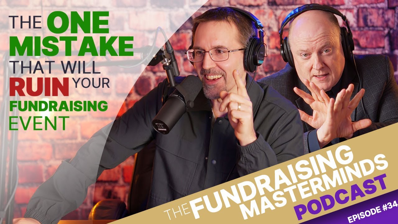 The One Mistake That Will Ruin Your Fundraising Event Ep. 34 YouTube