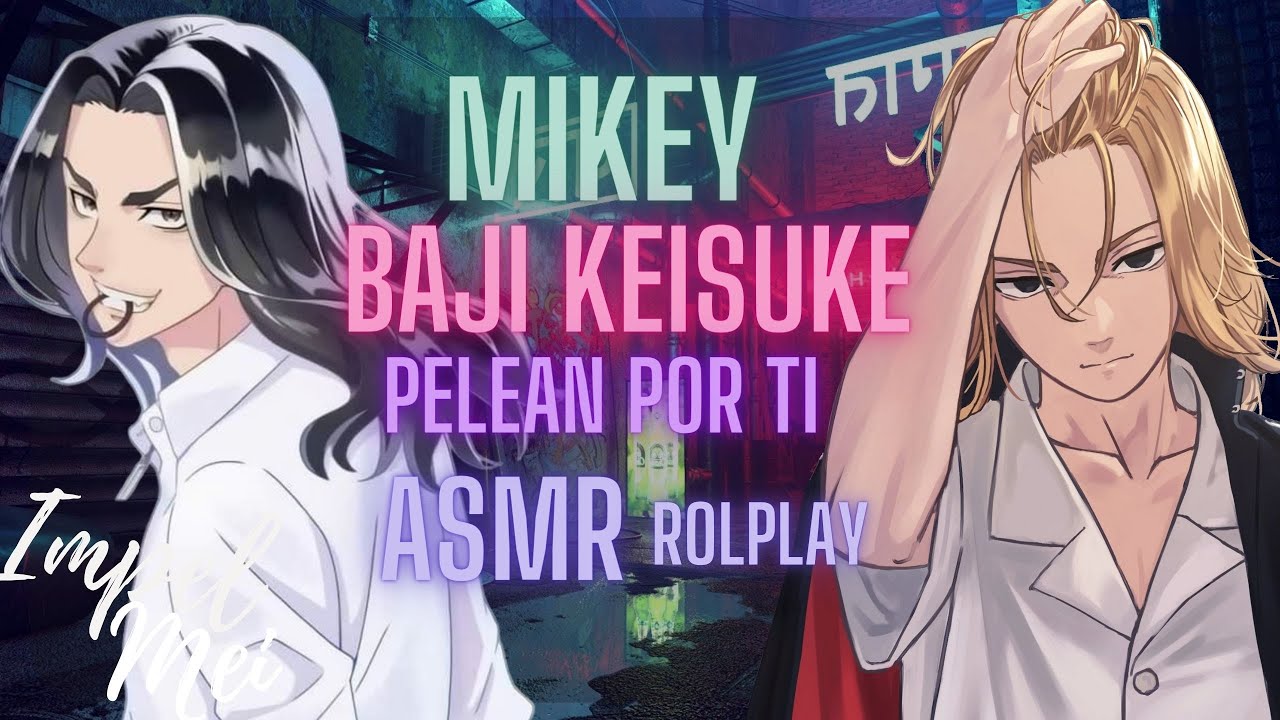 ASMR ( BAJI Y MIKEY PELEAN POR TI) ROLPLAY