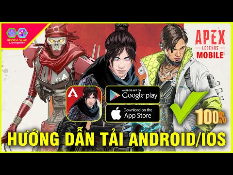 Apex Legends Mobile - HƯỚNG DẪN CÁCH TẢI & CÀI ĐẶT Game ANDROID/IOS Chuẩn 100%, Game QUÁ ĐỈNH Rồi