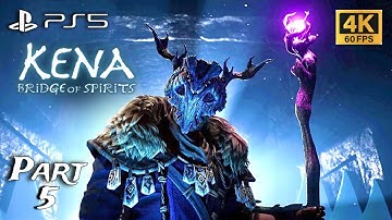Kena: Bridge of Spirits Gameplay Part 5 [4K HDR 60FPS PS5] - No Commentary