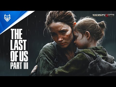 The Last of Us Part III está em desenvolvimento na Naughty Dog