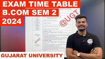 Bcom Sem 2 [As Per NEP 2020] | Exam Time Table 2024 | Gujarat University | Bcom Sem 2 | UGT