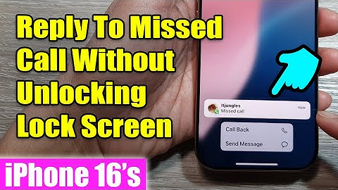 iPhone 16/16 Pro Max: How to Reply To A Missed Call Without Unlocking Lock Screen