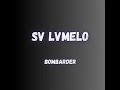 Sv lvmelo  bombarder audio officiel