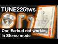 JBL TUNE225tws earbuds not working together in Stereo mode (how to fix)