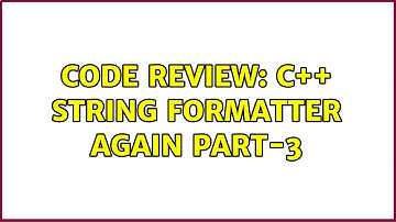 Code Review: C++ string Formatter Again Part-3
