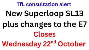 A look at the TfL proposal for new Superloop route SL13 and changes to the E7 at the Ealing end.