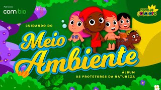 Cuidando do Meio Ambiente: Álbum Protetores da Natureza (10 CLIPES) - Apoio Combio