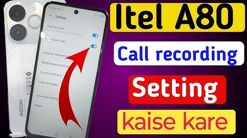 Itel a80 Me Call Recording Setting Kaise Kare | Auto Call Recording In Itel a80