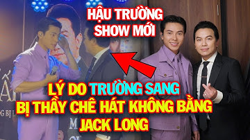 Hậu trường: Mạnh Quỳnh nói thẳng trong show từ thiện Jack Long hát hay hơn Trường Sang liệu có đúng?