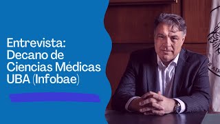 Entrevista en Infobae como Decano de la Facultad de Ciencias Médicas (UBA) - Ignacio Brusco