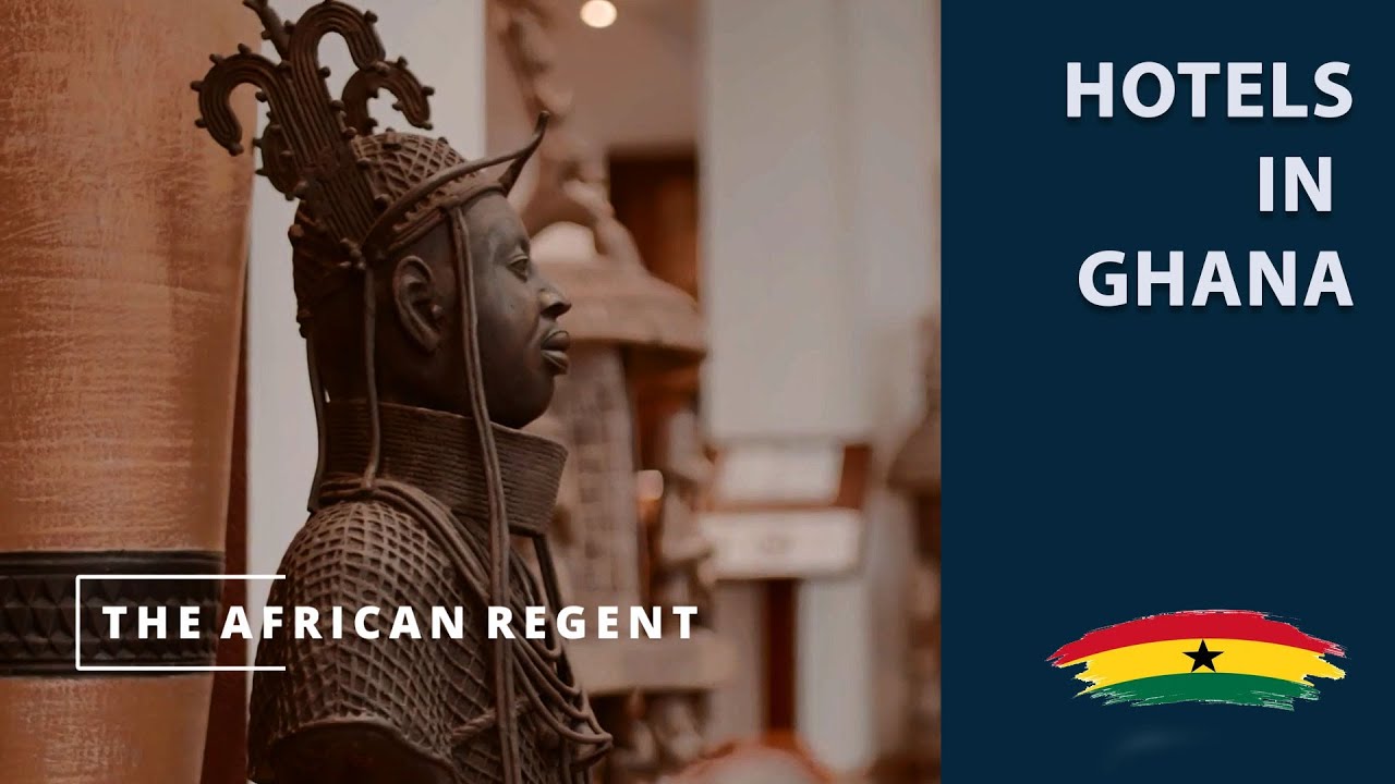 Best Hotels in Ghana - The African Regent | Love Ghana Watch