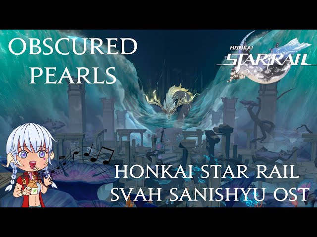 Honkai Star Rail - Obscured Pearls 1 Hour OST Loop class=