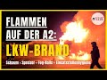 Flammen auf der A2: Brennender LKW mit Schaum und Fog-Nails gelöscht (in 4K)