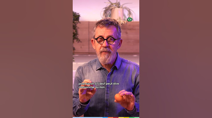 Comment savoir si un œuf est toujours bon ?