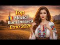 Top Muzică Românească Etno 2026 🇷🇴 | Folclor Modern Relaxant | Dor de Casă | AI Music