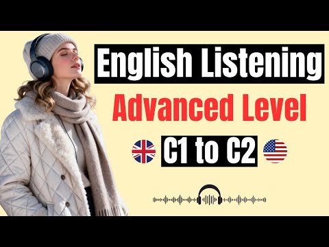 Advanced English Masterclass | C2 Listening & Vocabulary to Sound Like a Native