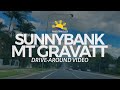 SUNNYBANK - MT GRAVATT l DRIVE AROUND