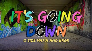 Full O SIDE MAFIA & BRGR - It's Going Down (Lyrics) feat.MBNel News