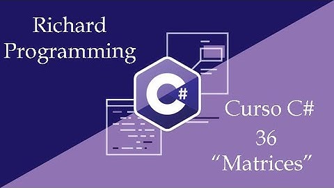 Curso C# 36 Matrices