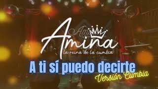 A ti sí puedo decirte - Amina Osorio