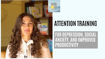 Everything you Need to Know About Attention Training