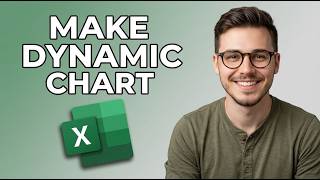 How to Make a Dynamic Chart in Excel [2026 Fast Tutorial]