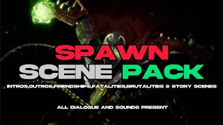 Spawn Scene Pack-All Dialogue And Sounds Present