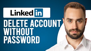 How To Delete Your Linkedin Account Without Your Pword Close Your Linkedin Account