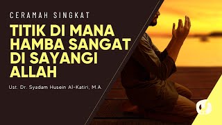 Betapa Sayangnya Allah kepada Hamba-Nya yang Begini - Ustadz Dr. Syadam Husein Al Katiri  M.A.