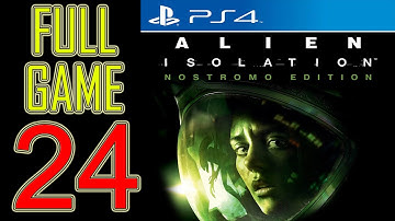 Alien Isolation Walkthrough Part 24 PS4 Gameplay lets play playthrough let