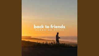 back to friends (Acoustic) - Drowning Roses