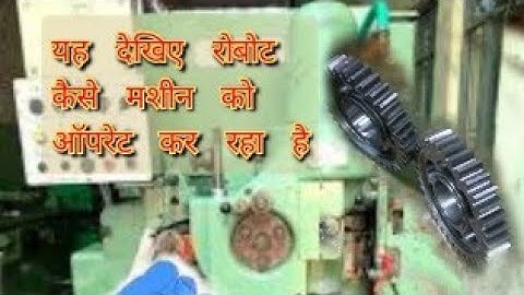 gear shaper machine operate by robot