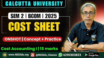 COST SHEET | Sem 2 CU BCom | Complete One Shot Concept + All Important Questions Practice