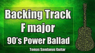 Video thumbnail of "F major Backing Track - 90's Slow Power Ballad Guitar Jam Backtrack | TS 138"