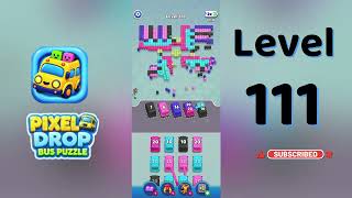 Pixel Drop Bus Puzzle Level 111 Walkthrough | Complete Solution | Go Answer